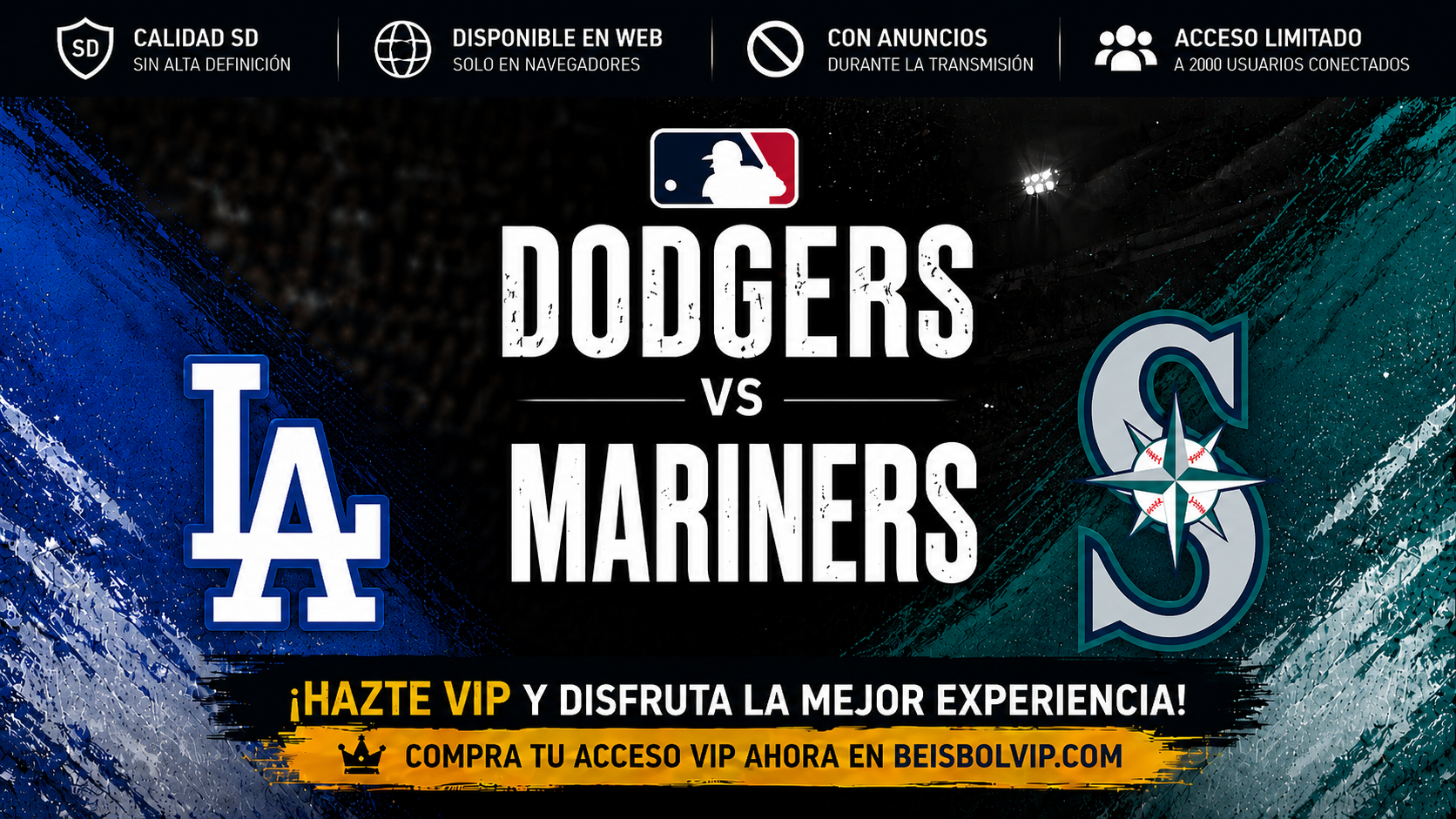 Canal 1 GRATIS - Dodgers vs Mariners | 28-07-2026 |  8:10 PM CDMX