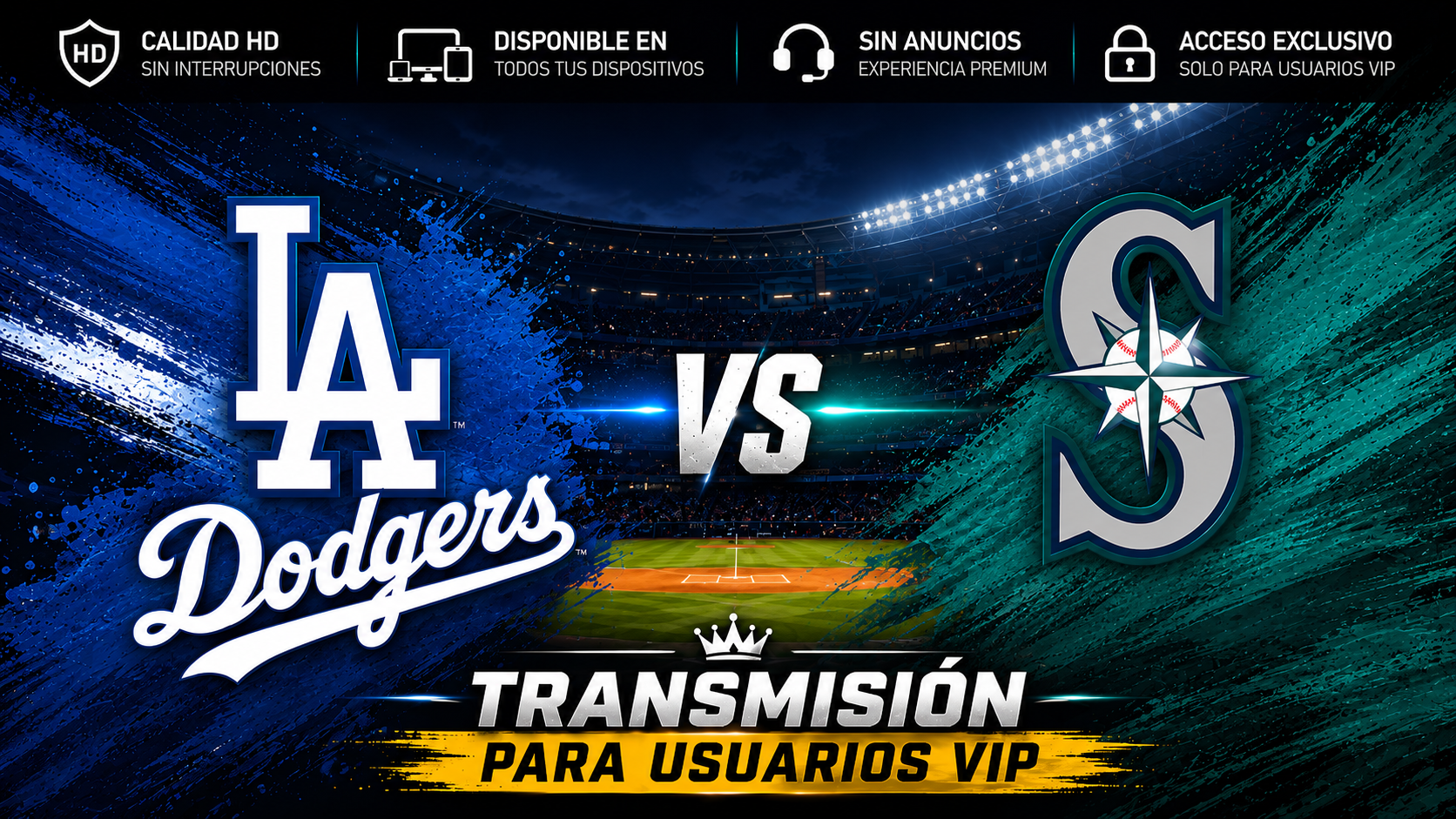 VIP: Dodgers vs Mariners | Español  | INGLES | 8:10 PM CDMX